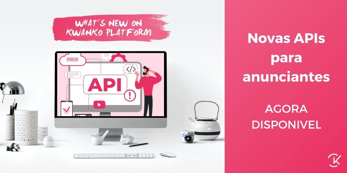 Novas APIs para anunciantes já estão disponíveis.